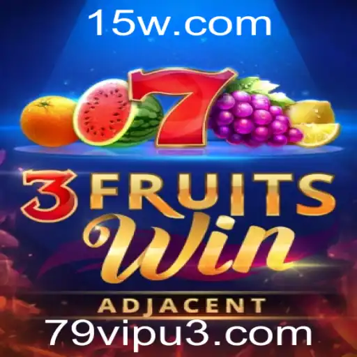Descubra o Excitante Mundo de 3FruitsWin: Jogo e Estratégia