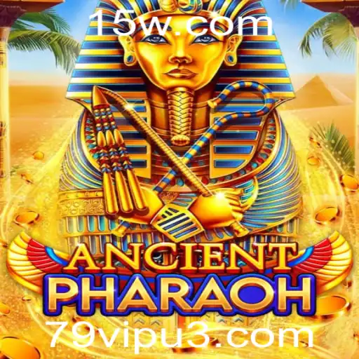 Desvendando o Mundo do Jogo AncientPharaoh: Um Mergulho na Antiguidade com 79vip